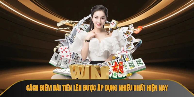 Cách điếm bài tiến lên