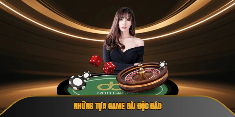 Những tựa game bài độc đáo