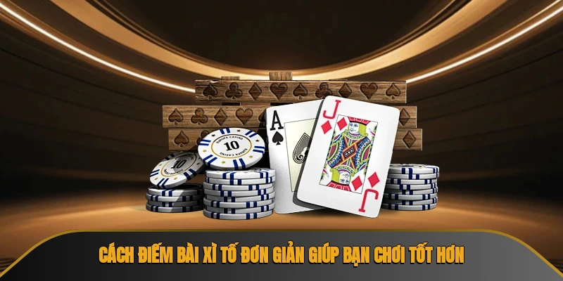 Cách điếm bài xì tố