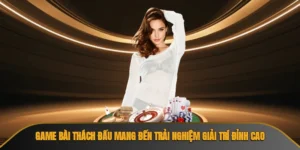 Game bài thách đấu