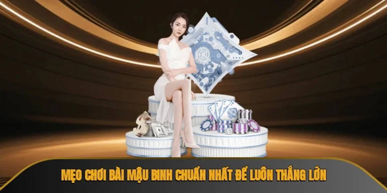 Mẹo chơi bài mậu binh chuẩn nhất